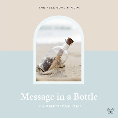 Message In A Bottle – HypMeditation® Freebie