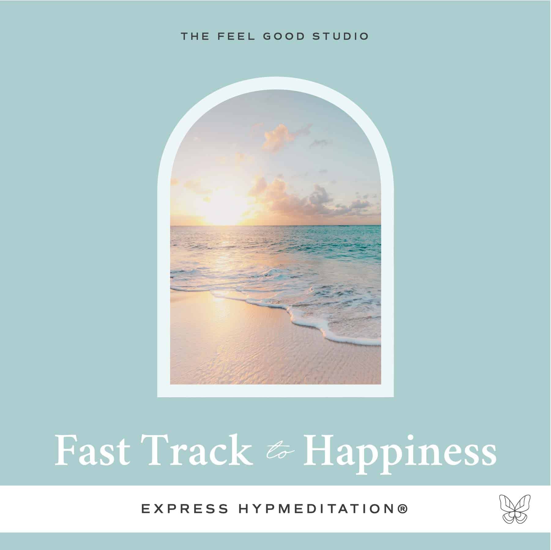 Fast Track to Happiness | Express HypMeditation